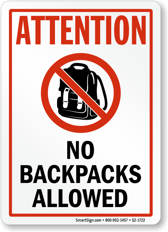 No Backpacks allowed